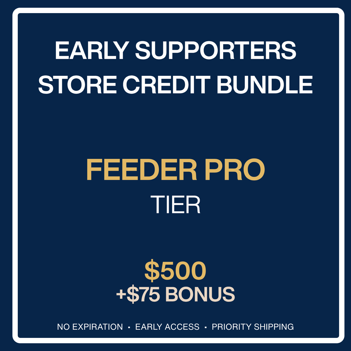 Early Supporter - In-Store Credit + Perks