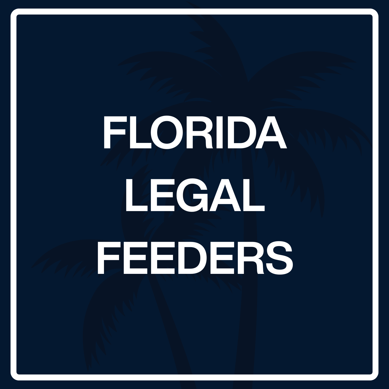 Florida Legal Feeders
