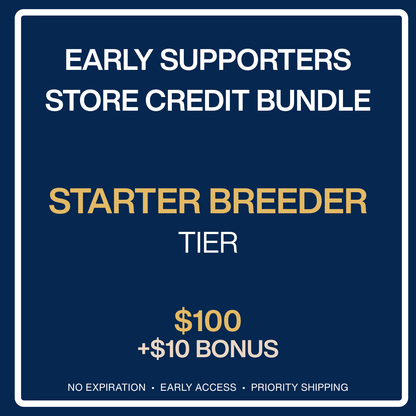 Early Supporter - In-Store Credit + Perks