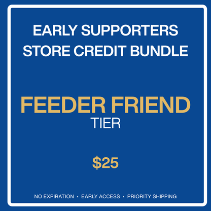 Early Supporter - In-Store Credit + Perks
