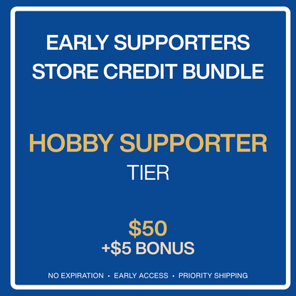 Early Supporter - In-Store Credit + Perks